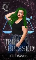 Libra Blessed (Dawn of the Zodiacs #1) by K.D. Fraser