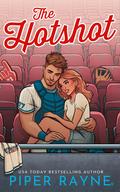 The Hotshot (The Dugout #1) by Piper Rayne