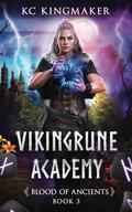 Blood of Ancients (Vikingrune Academy #3) by K.C. Kingmaker