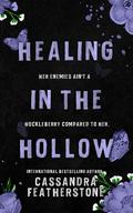 Healing in the Hollow: Omnibus by Cassandra Featherstone