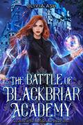 The Battle of Blackbriar Academy (Blackbriar Academy #5) by Olivia Ash