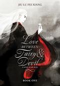 Love Between Fairy and Devil, Vol. 1 (苍兰诀 [Cang Lan Jue] #1) by Jiu Lu Fei Xiang