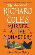 Murder at the Monastery (Canon Clement #3) by Richard Coles