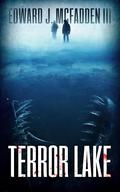 Terror Lake by Edward J. McFadden III