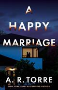 A Happy Marriage by A.R. Torre