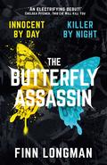 The Butterfly Assassin (The Butterfly Assassin #1) by Finn Longman