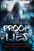 Proof of Lies (Anastasia Phoenix #1) by Diana Rodriguez Wallach