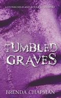 Tumbled Graves (Stonechild and Rouleau Mystery #3) by Brenda Chapman