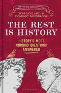 The Rest is History: The Official Book from the Makers of the Hit Podcast by Tom Holland