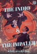 The Indio and the Impaler by Wincy Aquino Ong