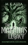 The Makana's Legacy by M.K. Aleja