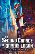 The Second Chance of Darius Logan by David F. Walker