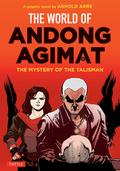 The World of Andong Agimat: The Mystery of the Talisman by Arnold Arre