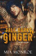 Tall, Dark, & Ginger (Last Call #4) by Mia Monroe