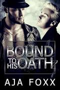 Bound To His Oath (Mafia Mayhem - The Italian Connection #1) by Aja Foxx