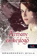 Ármány és kézfogó by Gyula Böszörményi