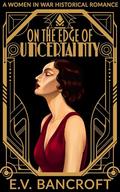 On the Edge of Uncertainty by E.V. Bancroft