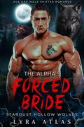 The Alpha’s Forced Bride (Stardust Hollow Wolves #9) by Lyra Atlas