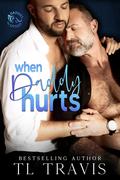 When Daddy Hurts by T.L. Travis