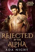 Rejected by the Alpha (Forbidden Alpha Kings #6) by Ada Night