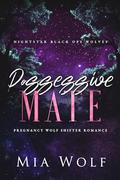 Possessive Mate by Mia Wolf