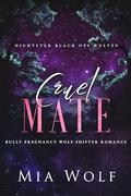 Cruel Mate by Mia Wolf