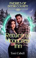 Return to Mooncrest Inn (Faeries of Door County #3) by Toni Cabell