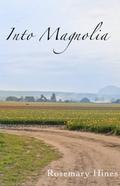 Into Magnolia (Sandy Cove #3) by Rosemary Hines