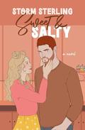 Sweet & Salty (Fire at Will #4) by Storm Sterling
