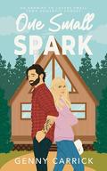 One Small Spark (Love in Sunshine #1) by Genny Carrick