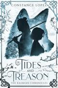 Of Tides and Treason (Kasmian Chronicles #3) by Constance Lopez