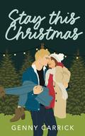 Stay This Christmas (Magnolia Ridge #3) by Genny Carrick
