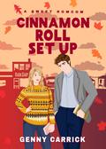 Cinnamon Roll Set Up (Cinnamon Rolls and Pumpkin Spice #6) by Genny Carrick