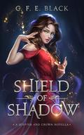 Shield of Shadow (Scepter and Crown #0.5) by C.F.E. Black