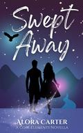 Swept Away: A Core Elements Prequel Novella by Alora Carter