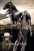 When The Wind Blows by Jessie Rose Case