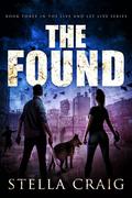 The Found (Live and Let Live #3) by Stella Craig