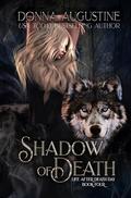 Shadow of Death (Life After Death Day #4) by Donna Augustine