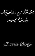 Nights of Gold and Gods by Shannen Durey