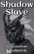 Shadow Slave: Book8 (Shadow Slave #8) by Guiltythree