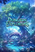 Dungeon Explorers (Dungeon Explorers #1) by Marcus Sloss