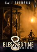 Dakkora's Legacy (Blessed Time #3) by Cale Plamann
