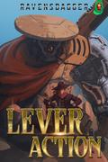 Lever Action by RavensDagger