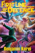 First Line of Defense: Book 2 (First Line of Defence #2) by Benjamin Kerei