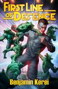 First Line of Defence (First Line of Defence #1) by Benjamin Kerei