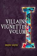 Villain's Vignettes: Volume 1 (Villains' Code #2.5) by Drew Hayes