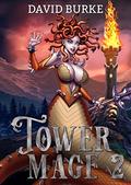Tower Mage 2 (The Nine Magics #2) by David Burke