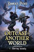 Warring Insanity (An Outcast In Another World #5) by KamikazePotato