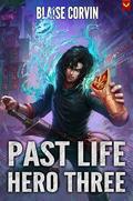 Past Life Hero 3 by Blaise Corvin