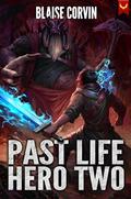 Past Life Hero 2 (Past Life Hero #2) by Blaise Corvin
